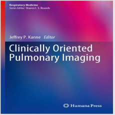 Clinically Oriented Pulmonary Imaging - Jeffrey Kanne , 1E Clinically Oriented Pulmonary Imaging - Jeffrey Kanne , 1E