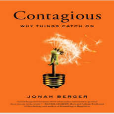 Contagious, Why Things Catch On - Jonah Berger Contagious, Why Things Catch On - Jonah Berger