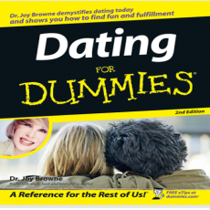 Dating for Dummies - Dr. Joy Browne Dating for Dummies - Dr. Joy Browne