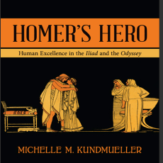 Michelle M. Kundmueller - Homer_s Hero. Human Excellence in the Iliad and the Odyssey [Retail]