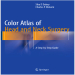 Color Atlas of Head and Neck Surgery_ A Step-by-Step Guide - Siba Dubey , 1E
