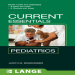 Current Essentials_ Pediatrics - Judith Sondheimer , 1E